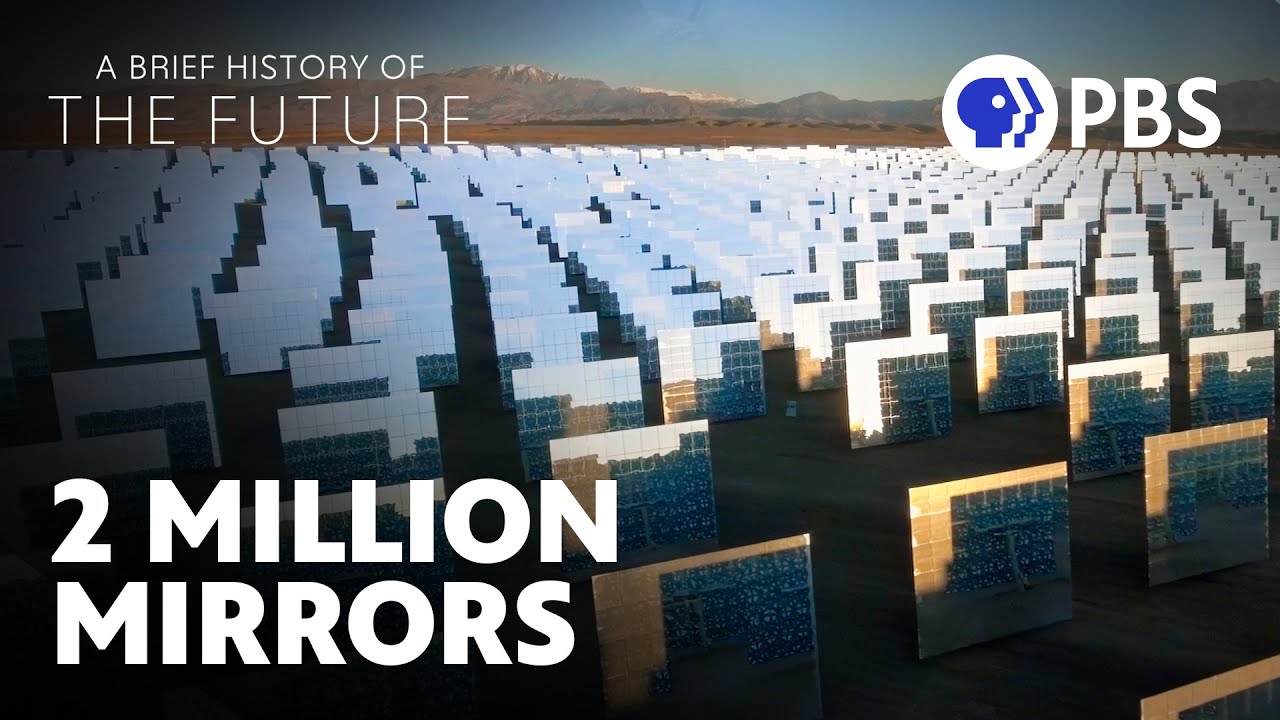 The World’s Largest Concentrated Solar Power Plant | A Brief History of ...