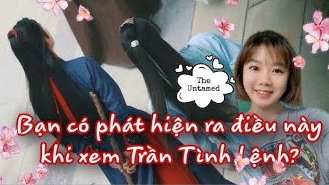 [EN] Xem Trần Tình Lệnh đúng cách | Watch The Untamed in correct way Tiêu Chiến Vương Nhất Bác
