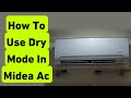 How To Set Dry Mode In Ac | How To Use Dry Mode in Midea Ac