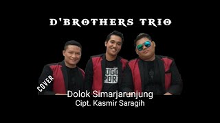 Dolok Simarjarunjung || DBROTHERS TRIO || (Official Music Video)