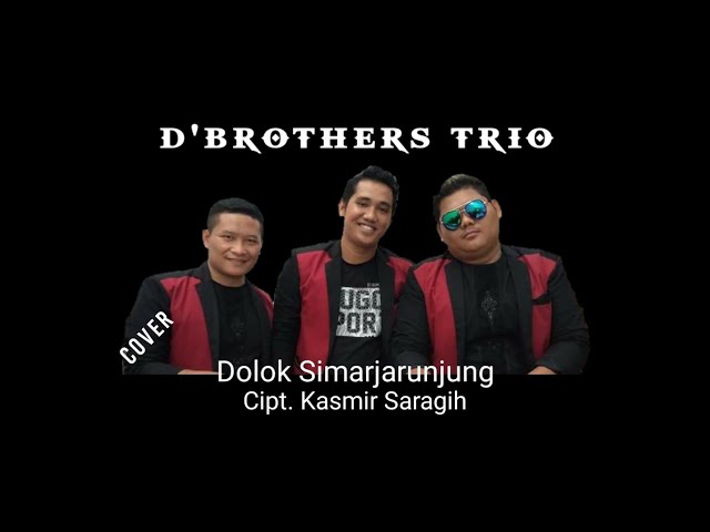 Dolok Simarjarunjung || DBROTHERS TRIO || (Official Music Video) class=