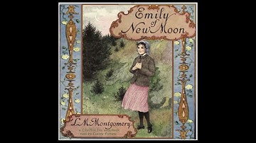 Emily Of New Moon - Section 7 - The Book of Yesterday