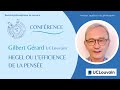 Confrence du prof  gilbert grard  hegel ou lefficience de la pense