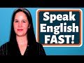 FAST ENGLISH—Everything You Need To Speak Fast English Like a Native Speaker