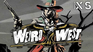 WEIRD WEST Gameplay Walkthrough Part 1 (XBOXSERIESX/PC) - NO COMMENTARY (FULL GAME)