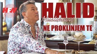 Halid Muslimovic - Ne proklinjem te (  Video 2018 ) HD