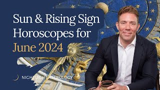 Sun & Rising Sign Horoscop﻿es for June 2024