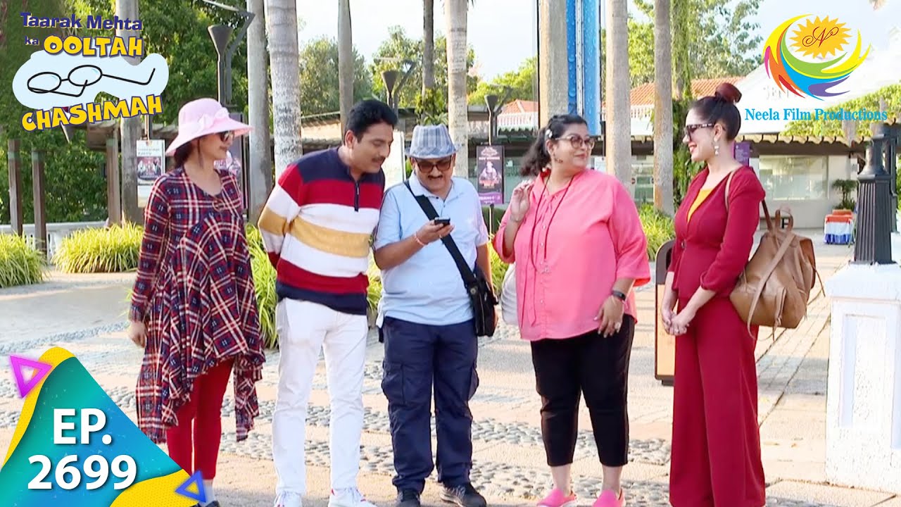 Taarak Mehta Ka Ooltah Chashmah   Episode 2699   Full Episode