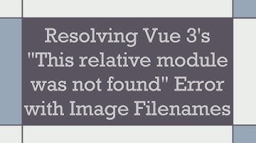 Resolving Vue 3