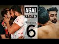 Agal Bagal 2 | Episode 6 | @Nakshatra Bagwe  & Rohan Pujari