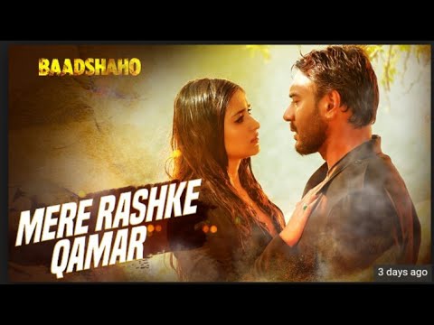baadshaho-full-song-mery-rashke-qmar-official-video-hd