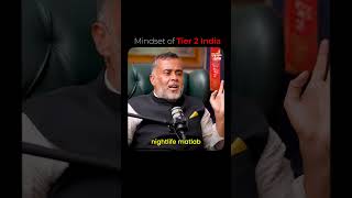 Mindset of Tier 2 India!