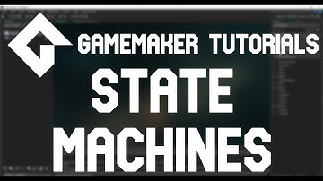 Gamemaker Tutorials - State Machines