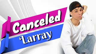 Larray - Cancelled (Lyrics) Video Song