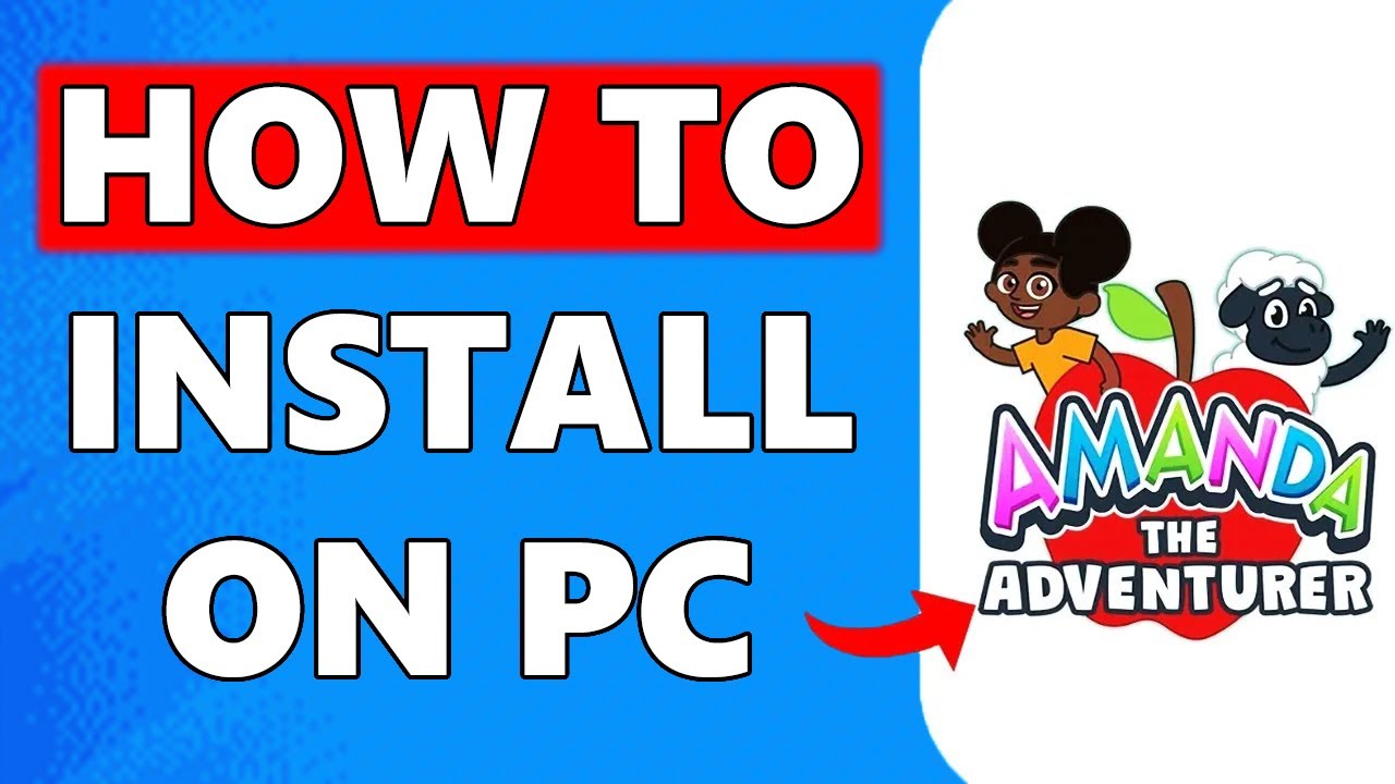 How To Download Amanda The Adventurer On Pc 