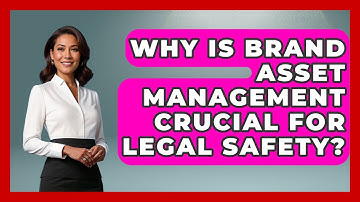 Why Is Brand Asset Management Crucial For Legal Safety? - Saas Marketing Wizards