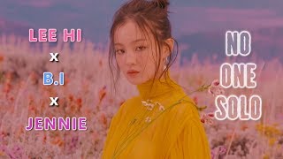 Lee Hi ft B.I & Jennie - 'NO ONE SOLO' MASHUP