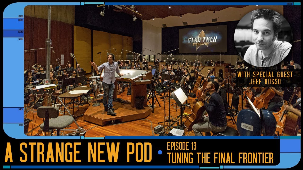 Episode 13 "Tuning the Final Frontier"  |  A discussion on the music of Star Trek with Jeff Russo