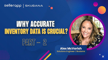 Why Inventory Data is Crucial? eCommerce Inventory Management Guide | SellerApp x Skubana