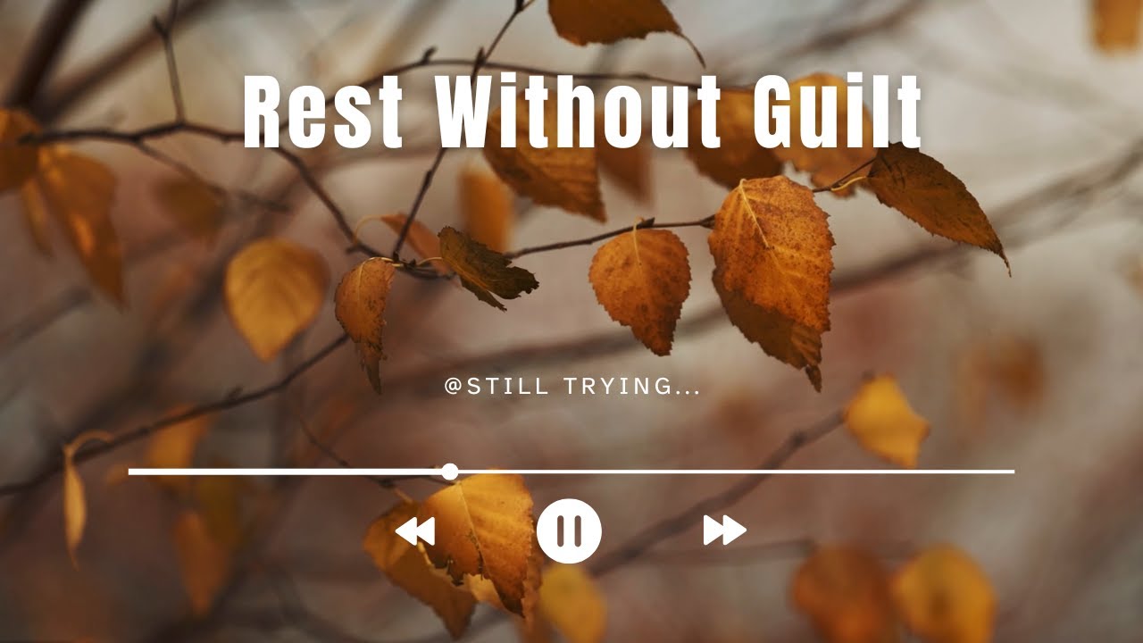 A Calm Meditation for Rest Without Guilt