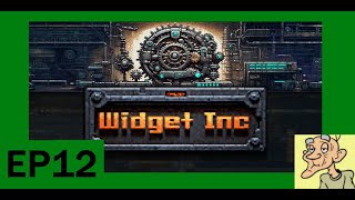 EP12~Part of Tier 12 Unlocked~Widget INC