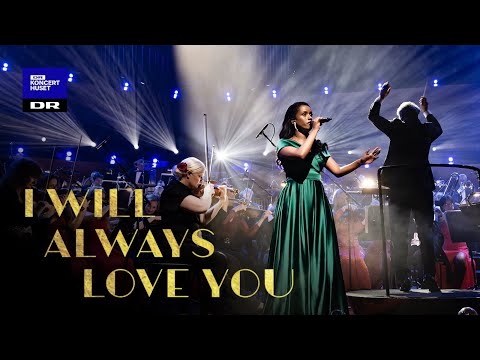 The Bodyguard - I Will Always Love You // Danish National Symphony Orchestra (live)