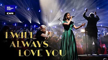 The Bodyguard - I Will Always Love You // Danish National Symphony Orchestra (live)