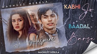 Kabhi Jo Baadal Barse ft. Alasmine||Requested|| @madhuzz_nebula