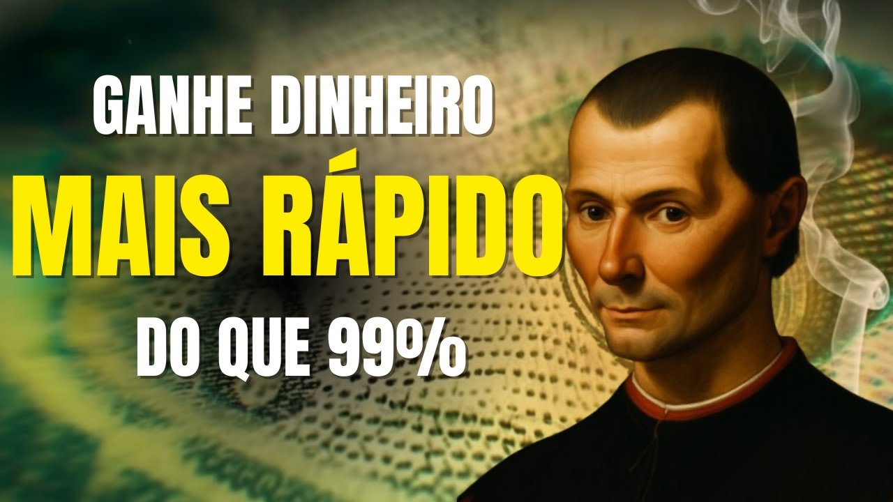 Como Ganhar Dinheiro Mais Rápido do que Todo Mundo - Maquiavel