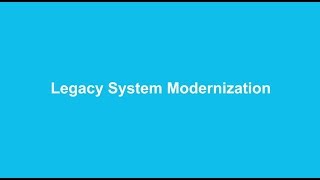 Legacy System Modernization