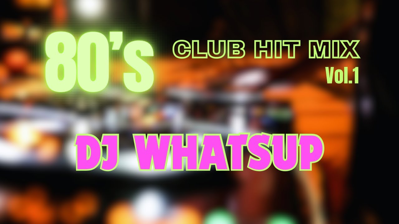 80’s Best hit mix vol.1 - DJ Whatsup (Dead or Alive,Gazebo,Lime,Yazoo,Real Life,Eurythmics and more)