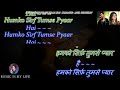 Humko Sirf Tumse Pyaar Hai Karaoke For Male With Scrolling Lyrics Eng. & हिंदी Mp3 Song