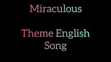 Miraculous Ladybug and Chat Noir -Miraculous Theme Song (English version)-Lyrics