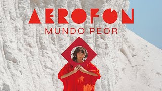 Aerofon - Mundo peor (video oficial)