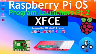 XFCE. Raspberry Pi OS Program Launchers Pt 2 . Pi 4, Pi 400. screenshot 2