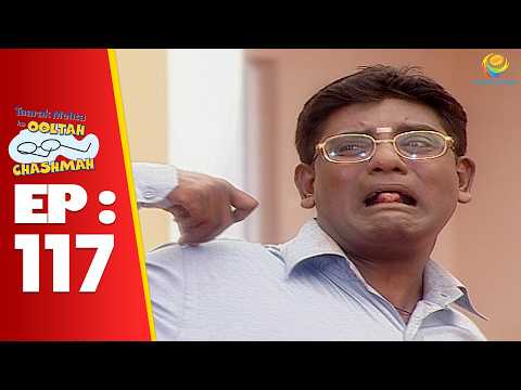 SE 01 EP 117 - Jethalal Ke चालकी के वाझे से Iyer Ka हुआ बुरा हाल ! | Taarak Mehta Ka Ooltah hashmah