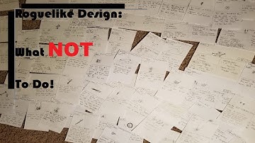 Making a Roguelike: What NOT to do?