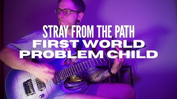Stray From The Path - First World Problem Child | GUITAR COVER