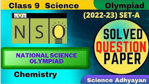 Class 9 Science Olympiad Questions With Answers| 2022-23 | SET -A | NSO | National Science Olympiad