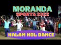 Moranda Sports 2022//Halam Kowah Disco Dance//New Santali Video 2022