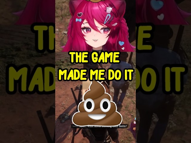 The game made me do it! :(