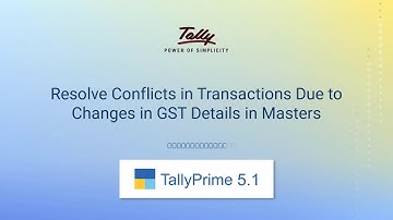 How to Resolve Conflicts Due to Changes in GST Details in Masters | TallyHelp