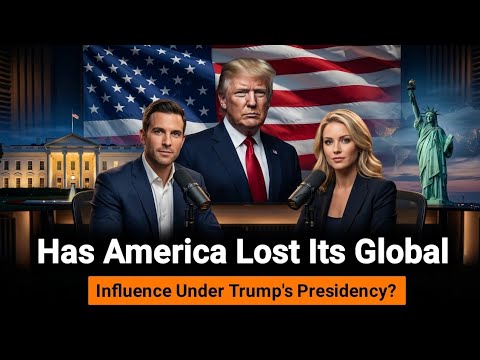 Has America Lost Its Global Influence Under Trump's Presidency? | Learn English With Podcast