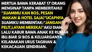 MERTUA NGINAP DENGAN ROMBONGAN TANPA IZIN, SUAMIMUKAN BOS 'PESAN MAKAN DAN HOTEL SAJA',AKU JAWAB ...