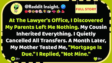 At The Lawyers Office, I Discovered My Parents Left Me Nothing. My cousin Inherited Everything...