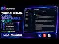 ChatMirror — Turn Long ChatGPT Conversations Into Readable Archives
