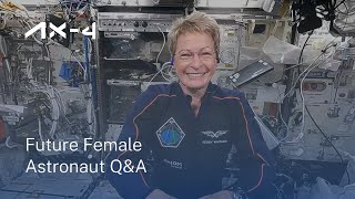 Ax-4 Mission | Future Female Astronaut Q&A with Peggy Whitson