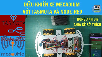 Điều khiển xe mecadium bằng tasmota và node red | Hùng Anh DIY |