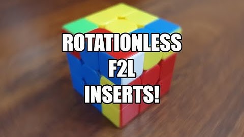 Rotationless F2L Inserts! (Advanced F2L Made Easy!)