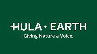 Hula Earth - Monitoring Biodiversity | Giving Nature a Voice.